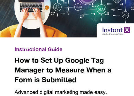 How to Set Up Google Tag Manager to Measure When a Form is Submitted