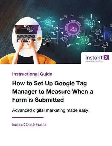 How to Set Up Google Tag Manager to Measure When a Form is Submitted